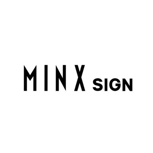 「MINX SIGN」OPENのおしらせ