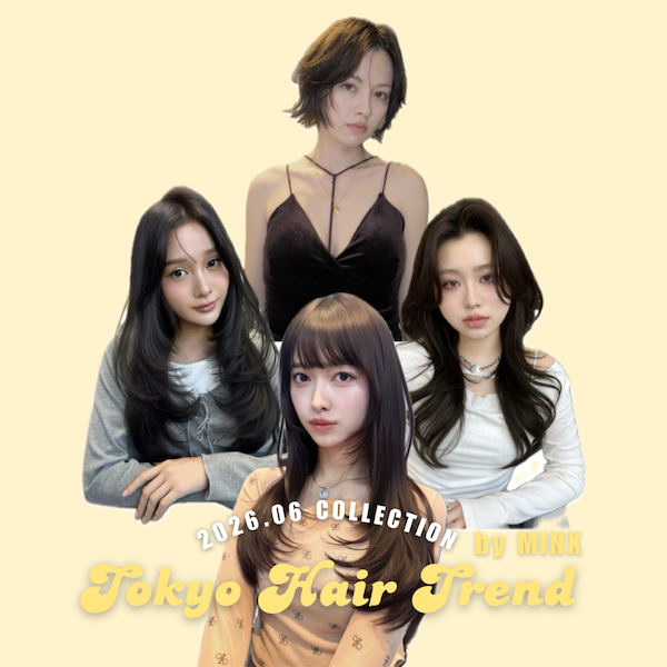【TOKYO HAIR TREND】 June